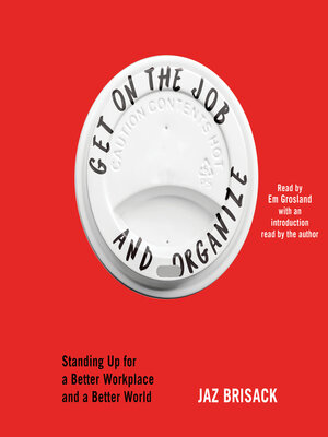 cover image of Get on the Job and Organize